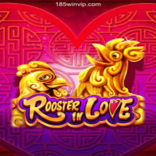 RoosterInLove: Embark on an Avian Adventure with 185win Cassino Online